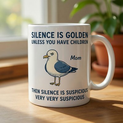 Silence Is Suspicious Mug