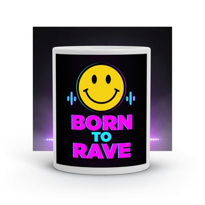 Born To Rave Mug
